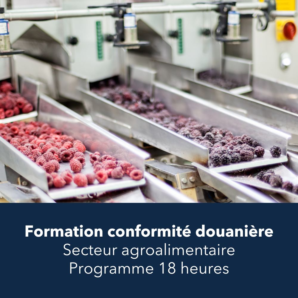 Conformité douanière – Secteur agroalimentaire (18h)