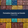 Importer au Canada (½ journée)