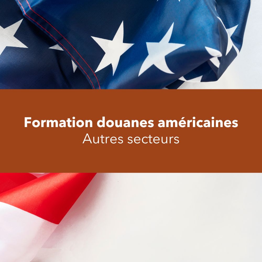 Douanes américaines – Tous secteurs