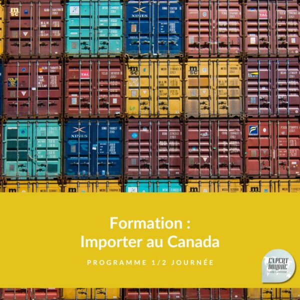 Formation : Importer au Canada - 1/2 journée